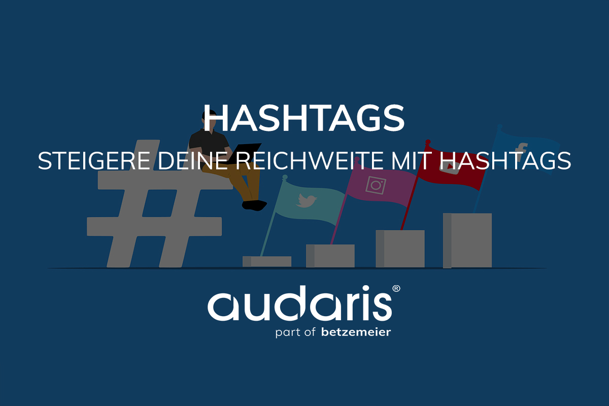 Steigere deine Reichweite mit Hashtags